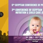 6th Egyptian Conference of Pediatric Health – 2nd conference of Egyptian Foundation of Nutrition & Child Care (EFNCC)