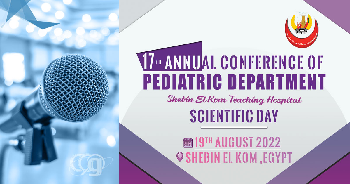 Scientific Day | 17th Annual Conference of Pediatric Dept. Shebin ElKom Teaching Hosp.