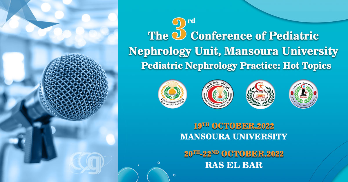 3rd Scientific Conference of Nephrology Unit - Pediatric Dept., Mansoura Uni.