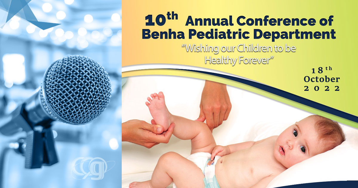 10th Annual Conference of Benha Pediatric Department