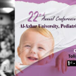 22nd Annual Conference of Al-Azhar University, Pediatric Department