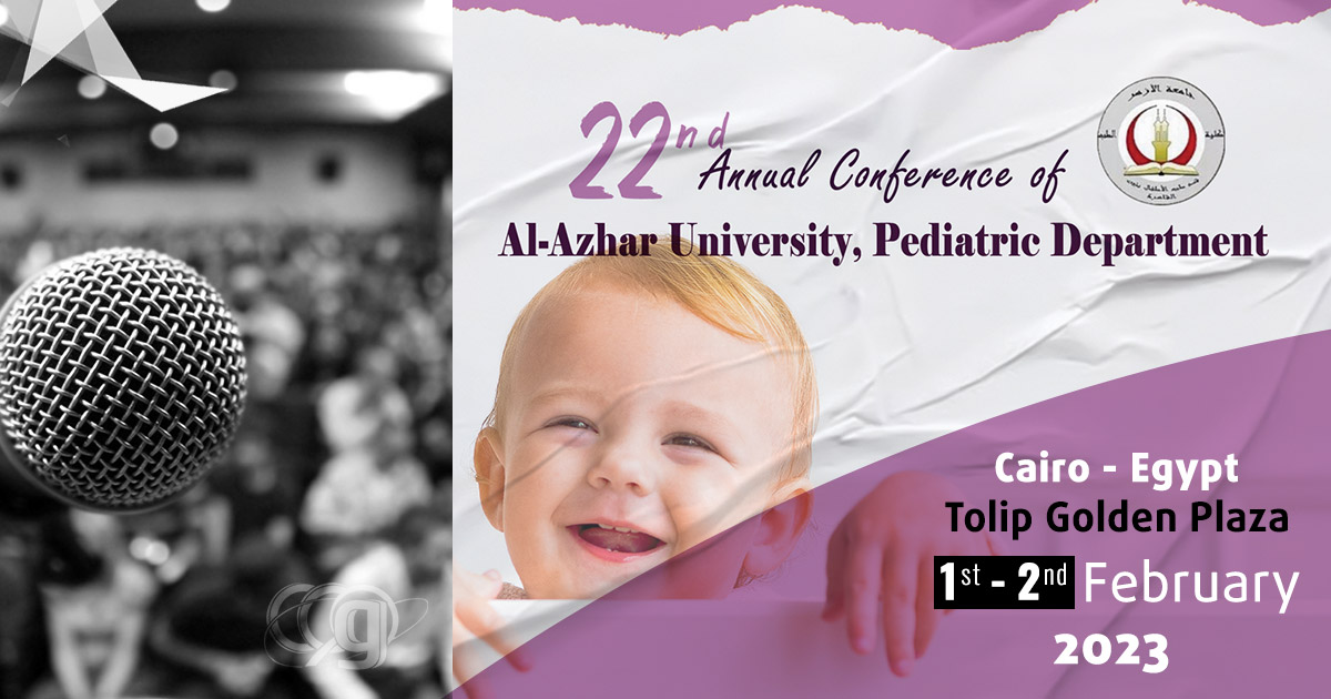 22nd Annual Conference of Al-Azhar University, Pediatric Department