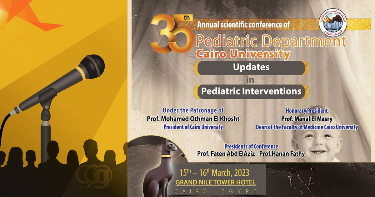 35th Annual Scientific Conference of The Department of Pediatrics Cairo Uni.