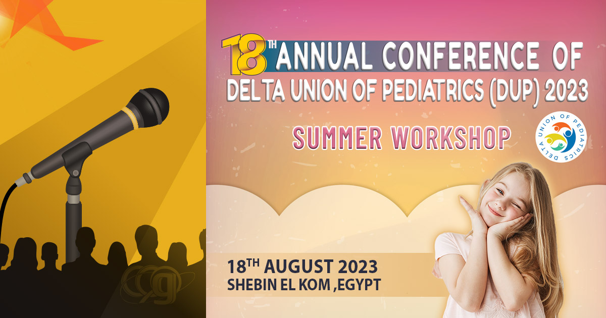 18th Annual Conference of Delta Union of Pediatrics (DUP) Summer Workshop
