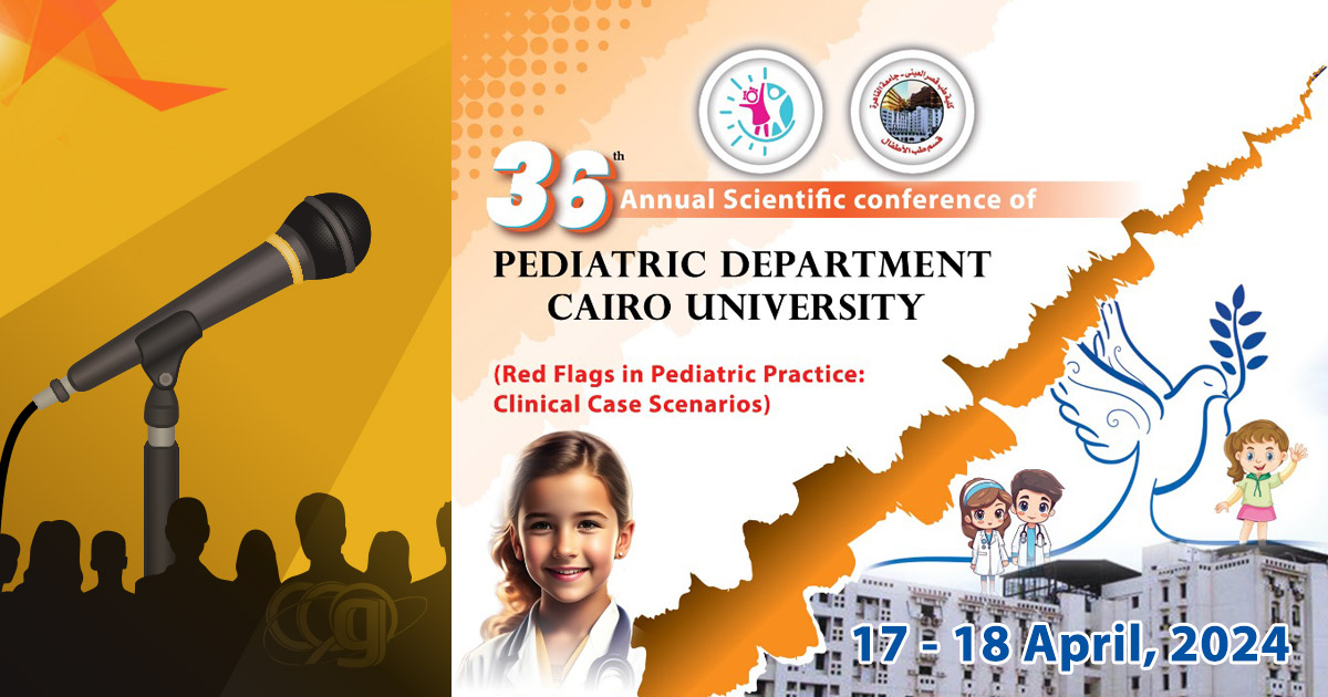 36th Annual Scientific Conference of Pediatric Department, Cairo University