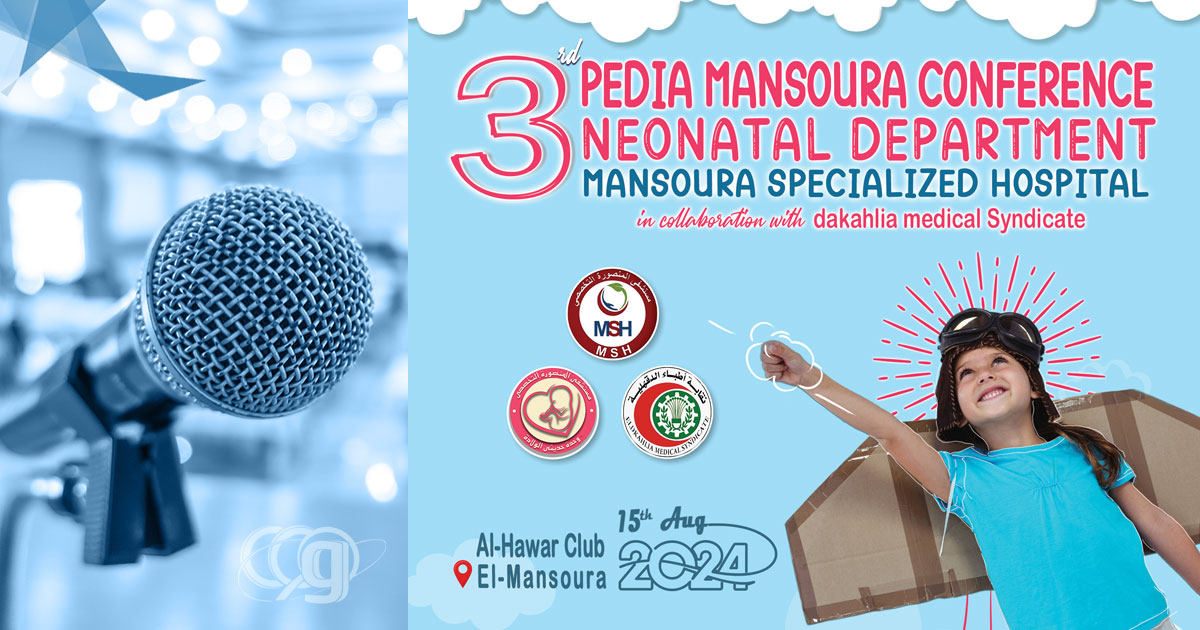 3th Pedia Mansoura Conference, Neonatal Dept. Mansoura Specialized Hosp.