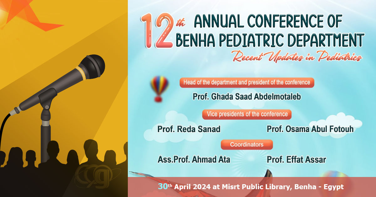 12th Annual Conference of Benha Pediatric Department