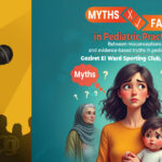 MYTHS ❌✔ FACTS In Pediatric Practice