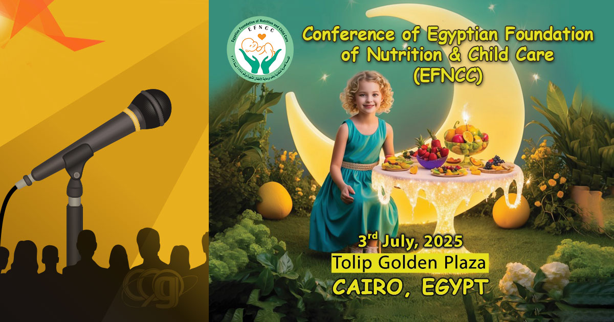Conference of Egyptian Foundation of Nutrition & Child Care (EFNCC) 2025