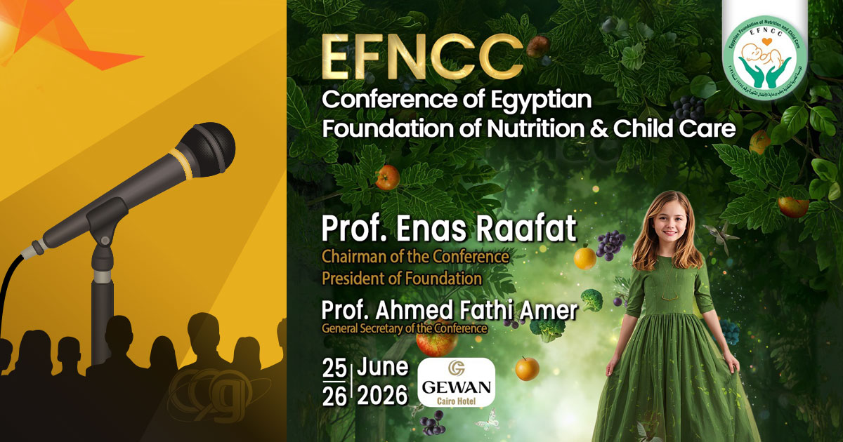 Conference of Egyptian Foundation of Nutrition & Child Care (EFNCC) 2026